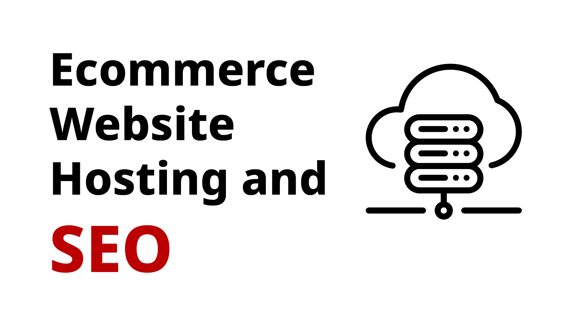 Ecommerce Website Hosting and SEO