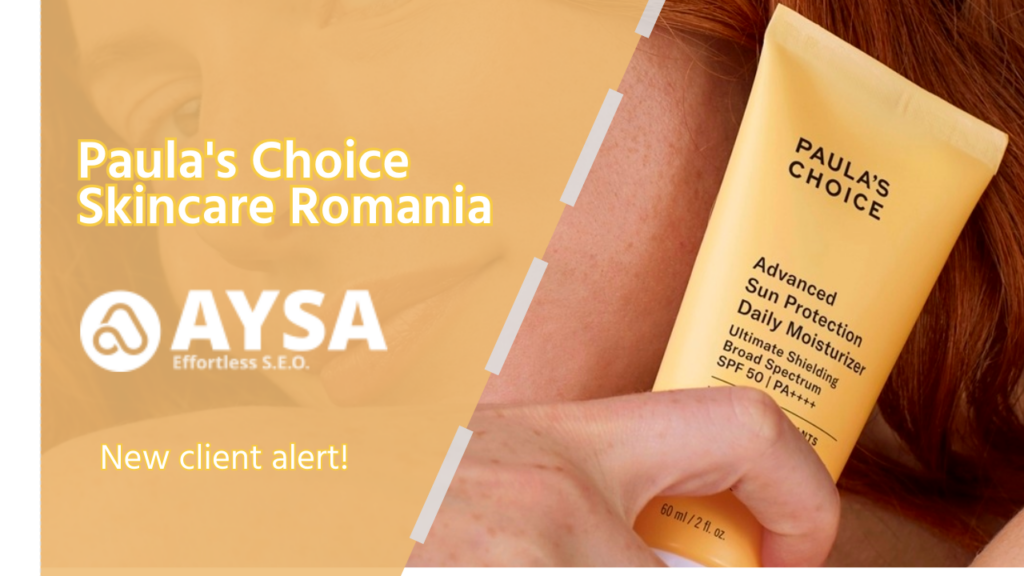 SEO clients, SEO agency for cosmetic companies, digital marketing, Paulas Choice Romania